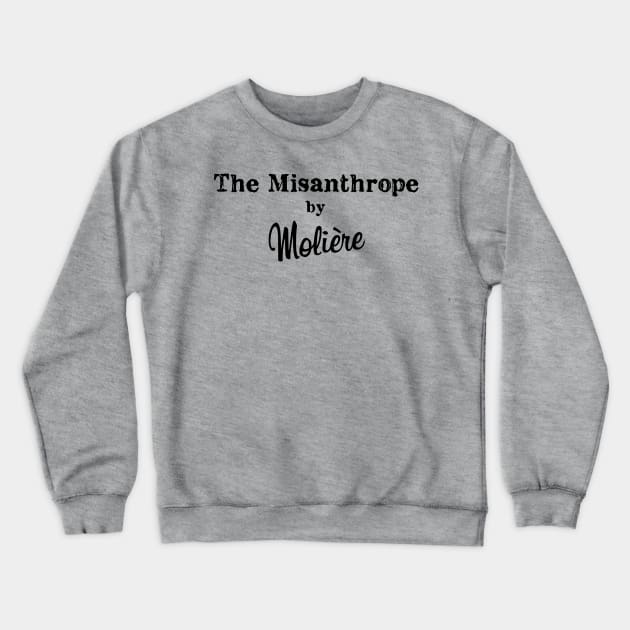 The Misanthrope Crewneck Sweatshirt by TenomonMalke